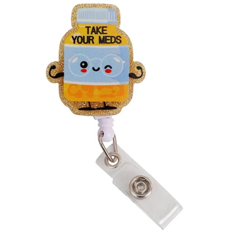 Take Your Meds Badge Reel